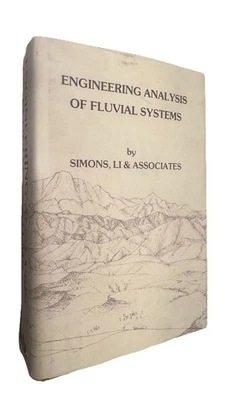 Engineering Analysis of Fluvial Systems by Simons, Li & Associates 1982 FINE/VG - Image 1 of 4