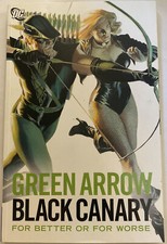 Green Arrow / Black Canary - FOR BETTER OR FOR WORSE - Graphic Novel TPB - DC