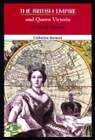 The British Empire and Queen Victoria in World History by Catherine Bernard