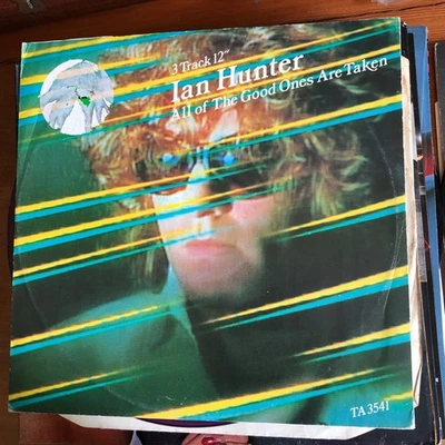 IAN HUNTER - ALL THE GOOD ONES ARE TAKEN  12" VINYL UK  TA 3541 PICTURE SLEEVE - Image 1 of 4