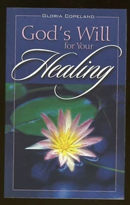 God's Will For Your Healing by Copeland paperback book 9 Chapters 72 pages B4-B2 - Imagen 1 de 3