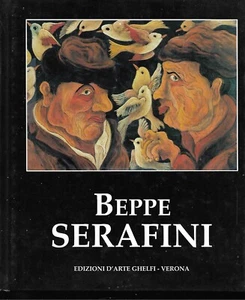 Beppe Serafini Catalogo Edizioni d'arte Ghelfi. - Foto 1 di 1