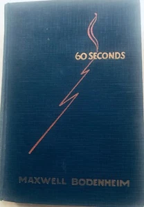 60 SECONDS by Maxwell Bodenheim 1929 Hardcover First Edition 60 Sec~GREAT ‘READ’ - Picture 1 of 8