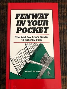 Fenway in your Pocket: The Red Sox Fan's Guide to Fenway Park by Dame, Kevin T. - Picture 1 of 5