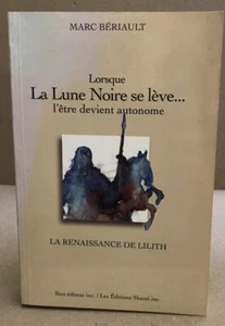 Lorsque la lune noire se leve... l'être devient autonome - la renaissance de - Foto 1 di 1
