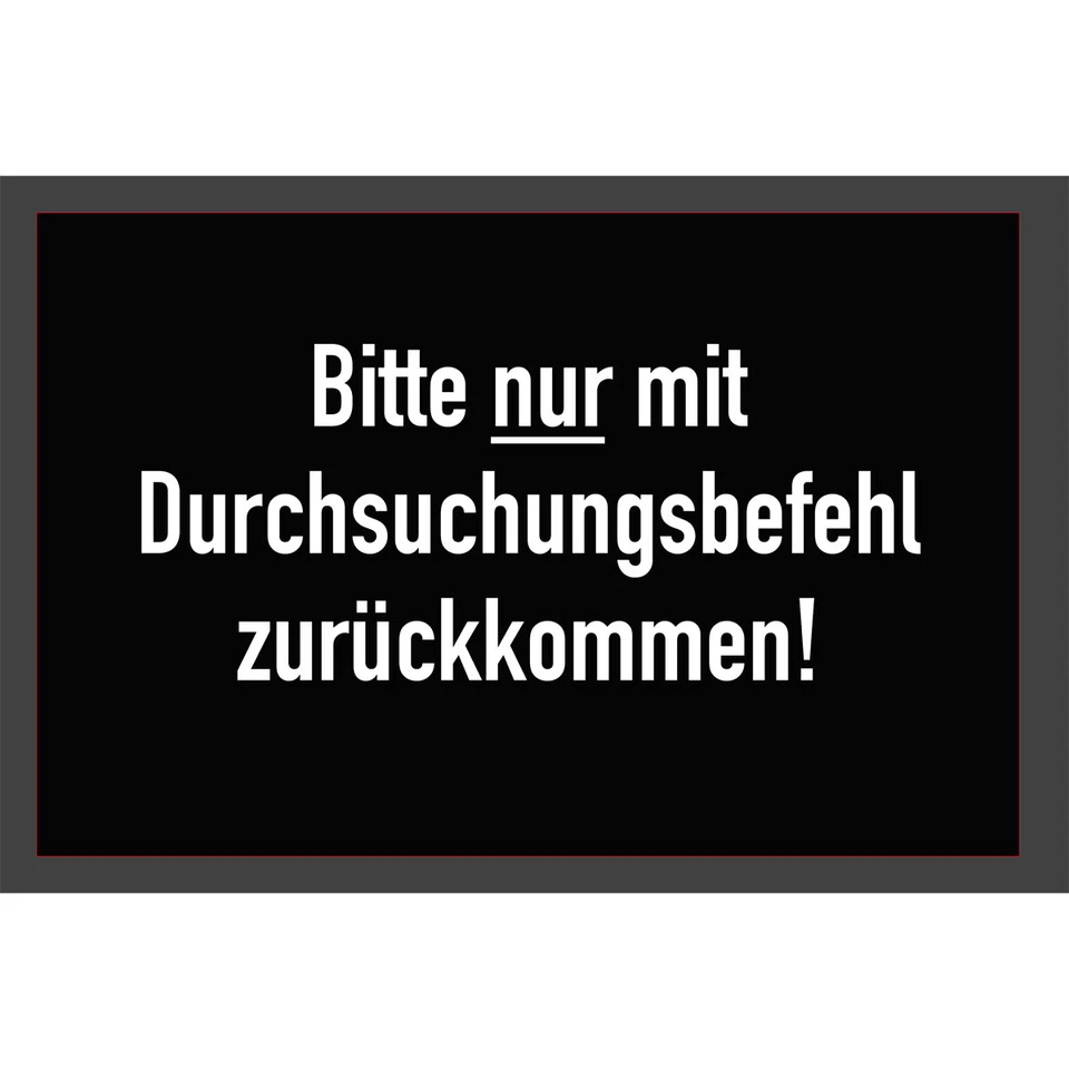 Lustige Fussmatte - Nur mit Durchsuchungsbefehl - Motiv Türmatte Fußabstreifer - Bild 1 von 1