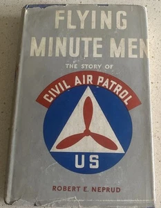 Flying Minute Men, Story of Civil Air Patrol US, 1948 1st Ed, National Security - Foto 1 di 5