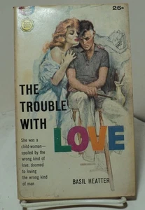 The Trouble with Love by Basil Heatter - Gold Medal 1037 - 1960 - Picture 1 of 2