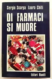 Libro Di Farmaci Si Muore Sergio Scarpa Laura Chiti Editori Riuniti 1976 (L83 - Picture 1 of 6