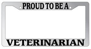 Marco de matrícula cromado orgulloso de ser veterinario accesorio automático novedad - Imagen 1 de 1