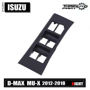 RHD Right RH 4-Door Master Switch Cover FIT Isuzu MU-X D-Max 2012-2019 - Picture 1 of 6