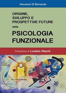 Origine, sviluppo e prospettive future della Psicologia Funzionale (di Bernardo) - Bild 1 von 1