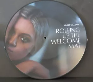 ROLLING UP THE WELCOME MAT by KELSEA BALLERINI-Ltd Edition PICTURE DISC-- VINYL - Picture 1 of 13