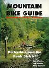 Mountain Bike Guide - Derbyshire and the Peak District By Tom Windsor,etc.