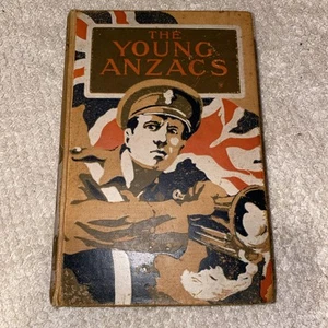 THE YOUNG ANZACS BY JOSEPH BOWES 1918 Antique Book - Picture 1 of 21