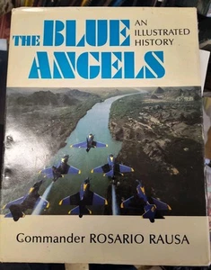 1979 The Blue Angels Illustrated History Commander Rausa USN Demonstration Team - Picture 1 of 5