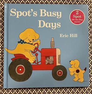 SPOT’S Busy Days - Eric Hill - (2 Spot Lift the Flap Stories) - (HC 2008) - Picture 1 of 21