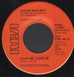 Chuck Woolery Love Me Love Me 7" vinyl USA Rca 1972 Promo copy - mono b/w stereo - Image 1 of 1