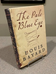 The Pale Blue Eye: A Novel by Louis Bayard (First Edition, 1st Printing HC) - Imagen 1 de 15