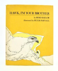 HAWK, I'M YOUR BROTHER Byrd Baylor & Peter Parnall 1976 1st/1st Caldecott EXC L1 - Imagen 1 de 6