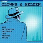 Clowns & Helden - Von Beteuerten Gefühlen Cd Rock New!