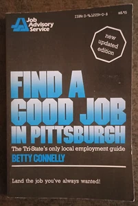 Find a Good Job in Pittsburgh by Betty Connelly - paperback book - 1989 - Picture 1 of 1