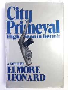 CIUDAD PRIMITIVA: MEDIODÍA ALTO EN DETROIT. ELMORE LEONARD. HC/DJ 1ª ED ARBOR 1980. GD - Imagen 1 de 7