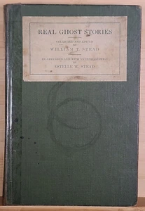 Real Ghost Stories by William T Stead 1921 New Edition by Estelle Stead - Picture 1 of 10