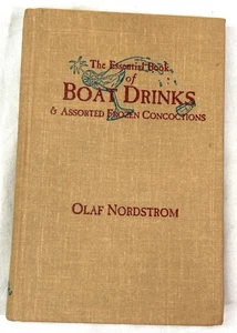 Vintage 1998 THE ESSENTIAL BOOK OF BOAT DRINKS Olaf Nordstrom Book HC - Imagen 1 de 10