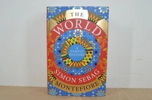 The World A Family History - Simon Sebag Montefiore - H/B 1/1 (#96) - Picture 1 of 3
