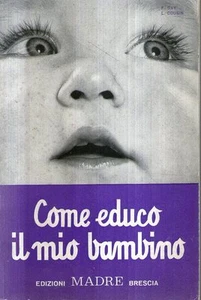 @G13 Come educo il mio bambino Edizioni Madre 1961 - Picture 1 of 1