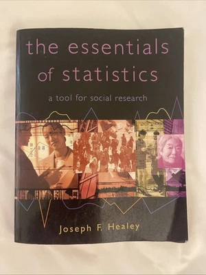 The Essentials of Statistics: A Tool for Social Research by Healey 07 Paperback - Image 1 of 4