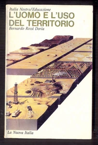 L'uomo e l'uso del territorio Bernardo Rossi Doria La nuova Italia 1° 1977 - Picture 1 of 1