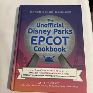 The Unofficial Disney Parks Epcot Cookbook by Ashley Craft Book Hardcover - Imagen 1 de 2