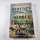 Heretics & Heroes Paperback History Book By Thomas Cahill