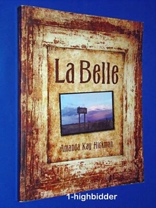 SIGNED La Belle History Amanda Kay Hickman Jefferson Co Idaho Rigby Mormon LDS - Picture 1 of 12