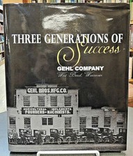 Three Generations of Success: Gehl Company, 1859-2009