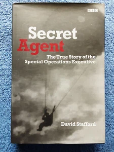 SECRET AGENT: The True Story of Special Operations Executive by David Stafford - Picture 1 of 13