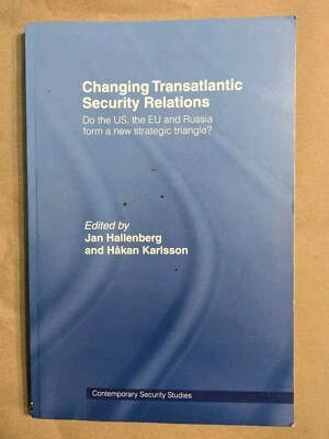 Changing Transatlantic Security Relations (Contemporary Security Studies) US EU - Image 1 of 3