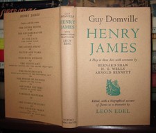 James, Henry; With Comments George Bernard Shaw, H G Wells, and Arnold Bennett G