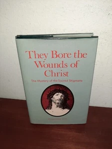 They Bore the Wounds of Christ: The Mystery of the Sacred Stigmata Hardcover - Picture 1 of 5