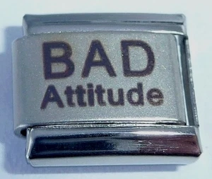 BAD ATTITUDE Italian Charm - 9mm Classic Size Link MEAN GIRL BITCH NAUGHTY E456 - Picture 1 of 8