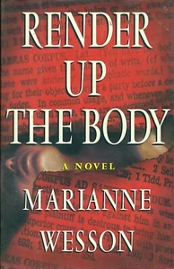 Render Up the Body by Marianne Wesson (Hardcover First Edition) - Picture 1 of 1