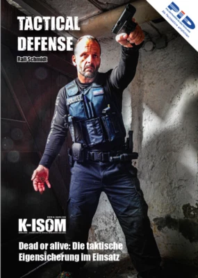 Schmidt: TACTICAL DEFENSE Dead or alive: Die taktische Eigensicherung im Einsatz