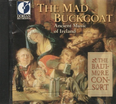 The Mad Buckgoat  CD Ancient Music of Ireland - The Baltimore Consort - Image 1 of 2