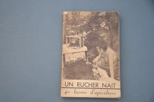 Apiculture R. Alphandéry Un Rucher nait 40 leçons d'apiculture pratique 1950 - Picture 1 of 7