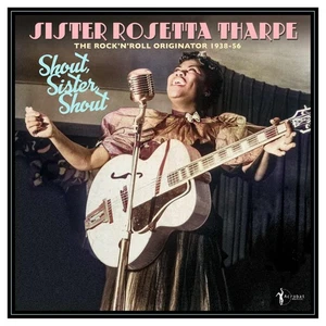 Sister Rosetta Th Shout, Sister, Shout: The Rock 'n' Roll Originator 193 (Vinyl) - Picture 1 of 1