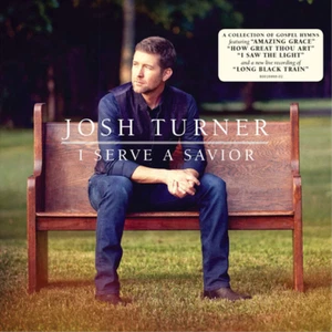 Josh Turner I Serve a Savior (CD) Album - Imagen 1 de 1