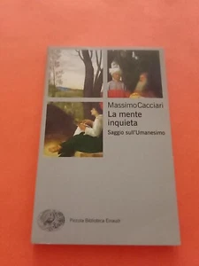 Massimo Cacciari La Mente inquieta Saggio sull'Umanesimo Einaudi - Foto 1 di 3