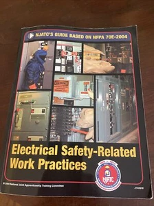 NJATC's Guide Based On NFPA 70E-2004 Electrical Safety-Related Work Practices - Imagen 1 de 2